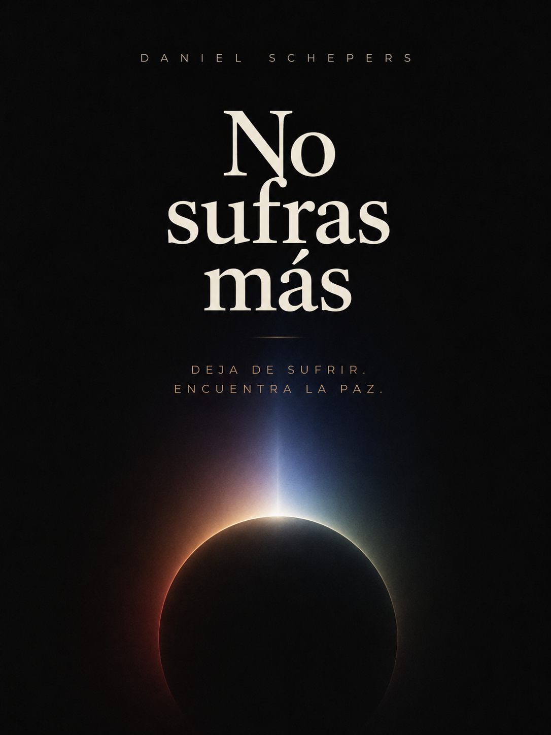 Portada del libro "No Sufras Más" de Daniel Schepers